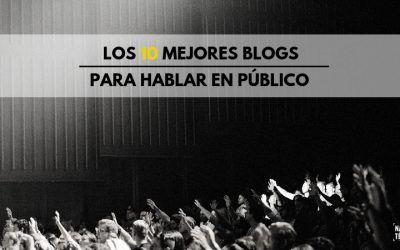 Los 10 mejores blogs para hablar en público